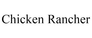 CHICKEN RANCHER
