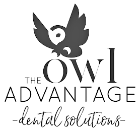 THE OWL ADVANTAGE -DENTAL SOLUTIONS-