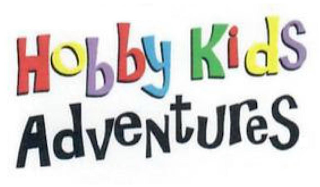 HOBBY KIDS ADVENTURES