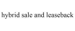 HYBRID SALE AND LEASEBACK