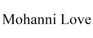 MOHANNI LOVE