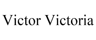 VICTOR VICTORIA