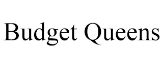 BUDGET QUEENS