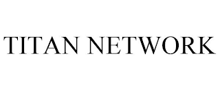 TITAN NETWORK