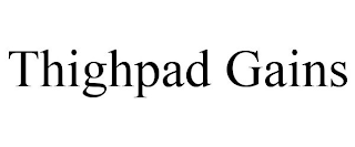 THIGHPAD GAINS