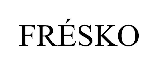 FRÉSKO