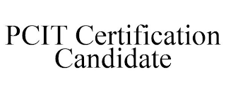 PCIT CERTIFICATION CANDIDATE