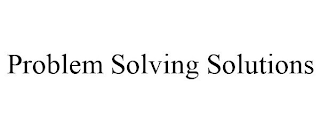 PROBLEM SOLVING SOLUTIONS