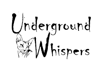 UNDERGROUND WHISPERS