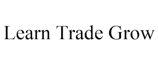 LEARN TRADE GROW