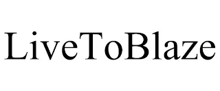 LIVETOBLAZE