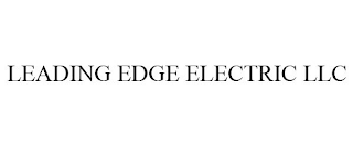 LEADING EDGE ELECTRIC LLC