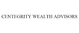 CENTEGRITY WEALTH ADVISORS