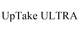 UPTAKE ULTRA