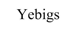 YEBIGS