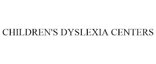 CHILDREN'S DYSLEXIA CENTERS