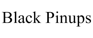 BLACK PINUPS