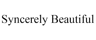 SYNCERELY BEAUTIFUL