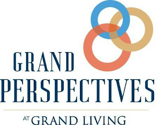 GRAND PERSPECTIVES AT GRAND LIVING