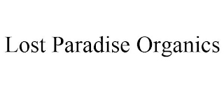 LOST PARADISE ORGANICS