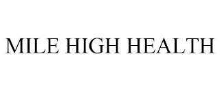 MILE HIGH HEALTH