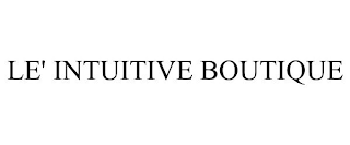 LE' INTUITIVE BOUTIQUE