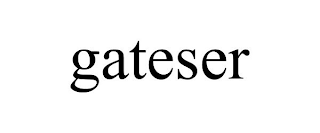 GATESER