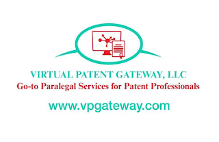 VIRTUAL PATENT GATEWAY, LLC GO-TO PARALEGAL SERVICES FOR PATENT PROFESSIONALS WWW.VPGATEWAY.COM