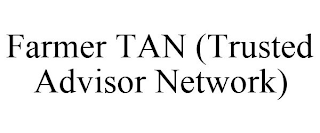 FARMER TAN (TRUSTED ADVISOR NETWORK)