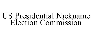 US PRESIDENTIAL NICKNAME ELECTION COMMISSION