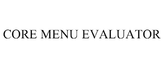 CORE MENU EVALUATOR