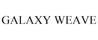 GALAXY WEAVE