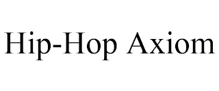 HIP-HOP AXIOM