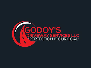 GODOY'S DRIVEWAY SERVICES LLC PERFECTION IS OUR GOAL