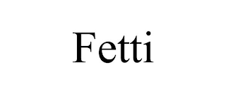 FETTI