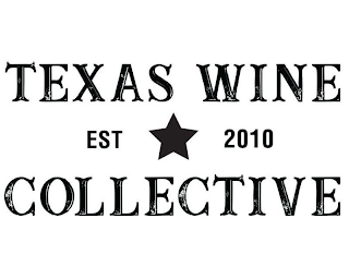 TEXAS WINE COLLECTIVE EST 2010