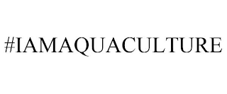 #IAMAQUACULTURE