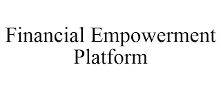 FINANCIAL EMPOWERMENT PLATFORM