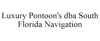 LUXURY PONTOON'S DBA SOUTH FLORIDA NAVIGATION