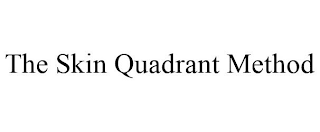 THE SKIN QUADRANT METHOD