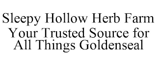 SLEEPY HOLLOW HERB FARM YOUR TRUSTED SOURCE FOR ALL THINGS GOLDENSEAL