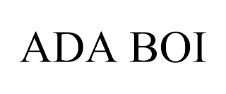 ADA BOI