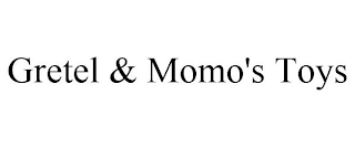 GRETEL & MOMO'S TOYS