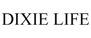 DIXIE LIFE