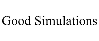 GOOD SIMULATIONS