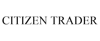 CITIZEN TRADER