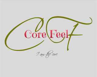 C F CORE FEEL I AM THE CORE