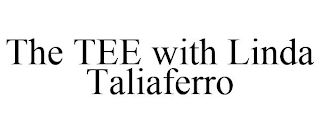 THE TEE WITH LINDA TALIAFERRO