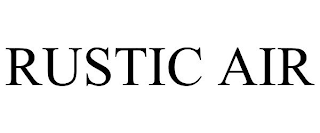 RUSTIC AIR
