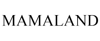 MAMALAND